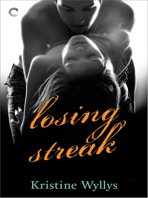 Title details for Losing Streak by Kristine Wyllys - Available